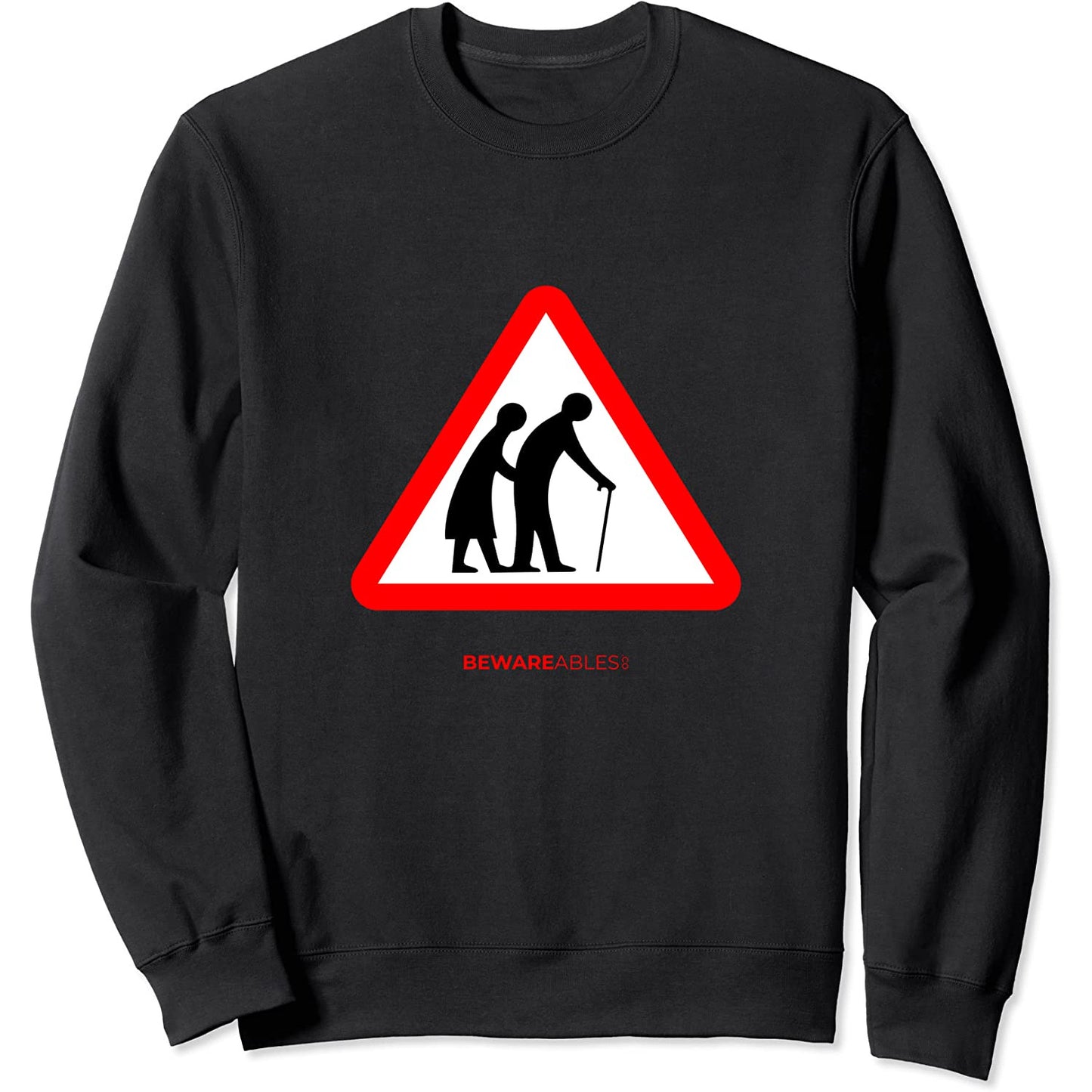 横切る高齢者 高齢者 笑えるサイン Sweatshirt