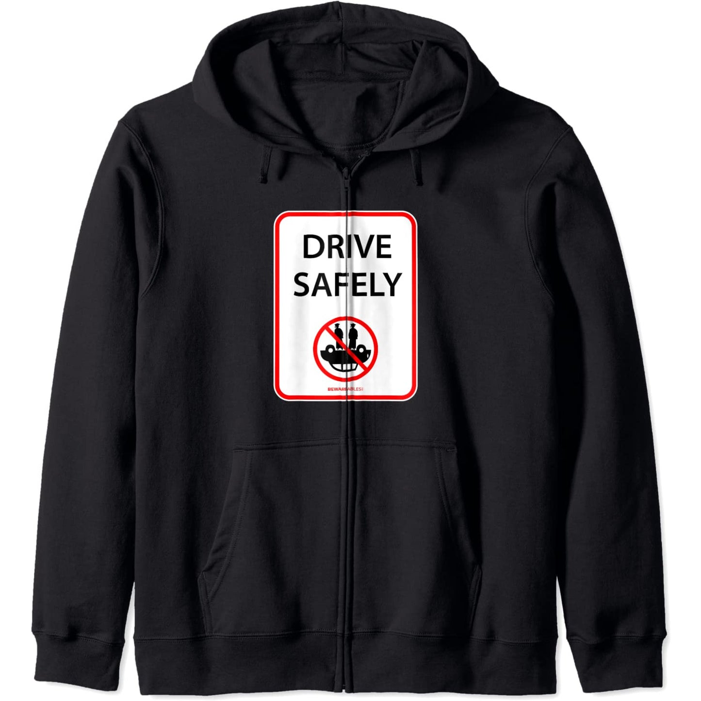 安全運転、おかしな標識、車を横転させるな Zip Hoodie