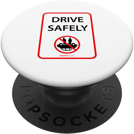 Drive safely, funny sign, don't roll your car over PopSocket