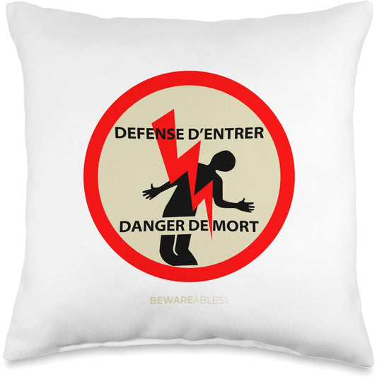 Do not enter, danger of death, French electricity Throw Pillow