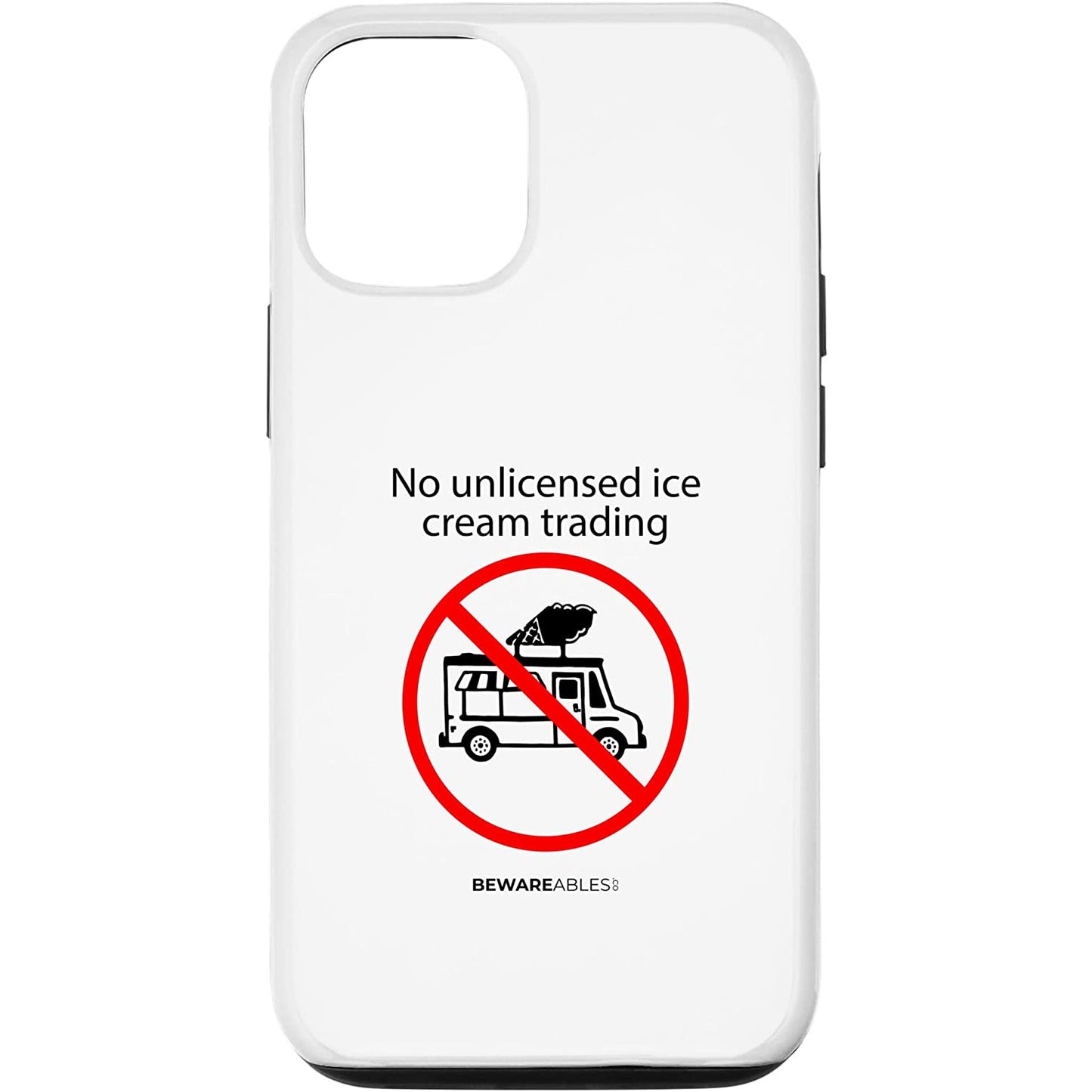 無免許でアイスクリーム取引禁止、おかしなアイスクリームトラックの標識 iPhone Phone Case