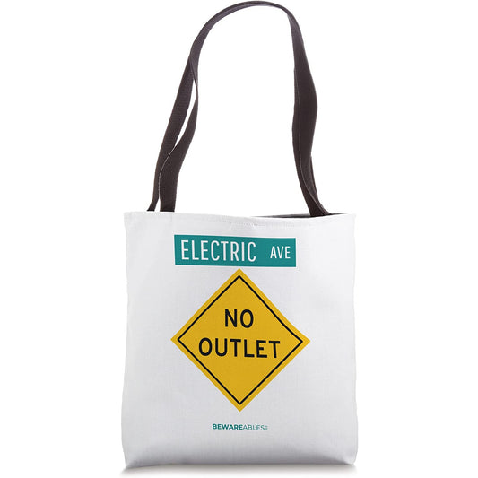 No outlet on an Avenue called Electric for EVs Funny Tote Bag