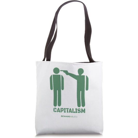 Capitalism graffiti, like holding a gun to your head Tote Bag