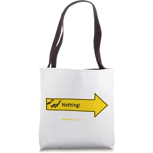 Much ado about NOTHING funny arrow sign graffiti Shakespeare Tote Bag