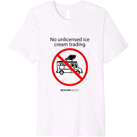 No unlicensed ice cream trading, funny ice-cream truck sign T-Shirt