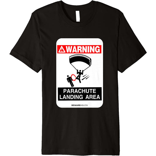 Skydiving warning Parachute landing area funny sign T-Shirt