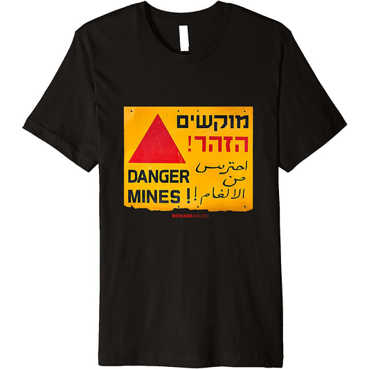 Danger landmines sign in English, Hebrew & Arabic anti war T-Shirt