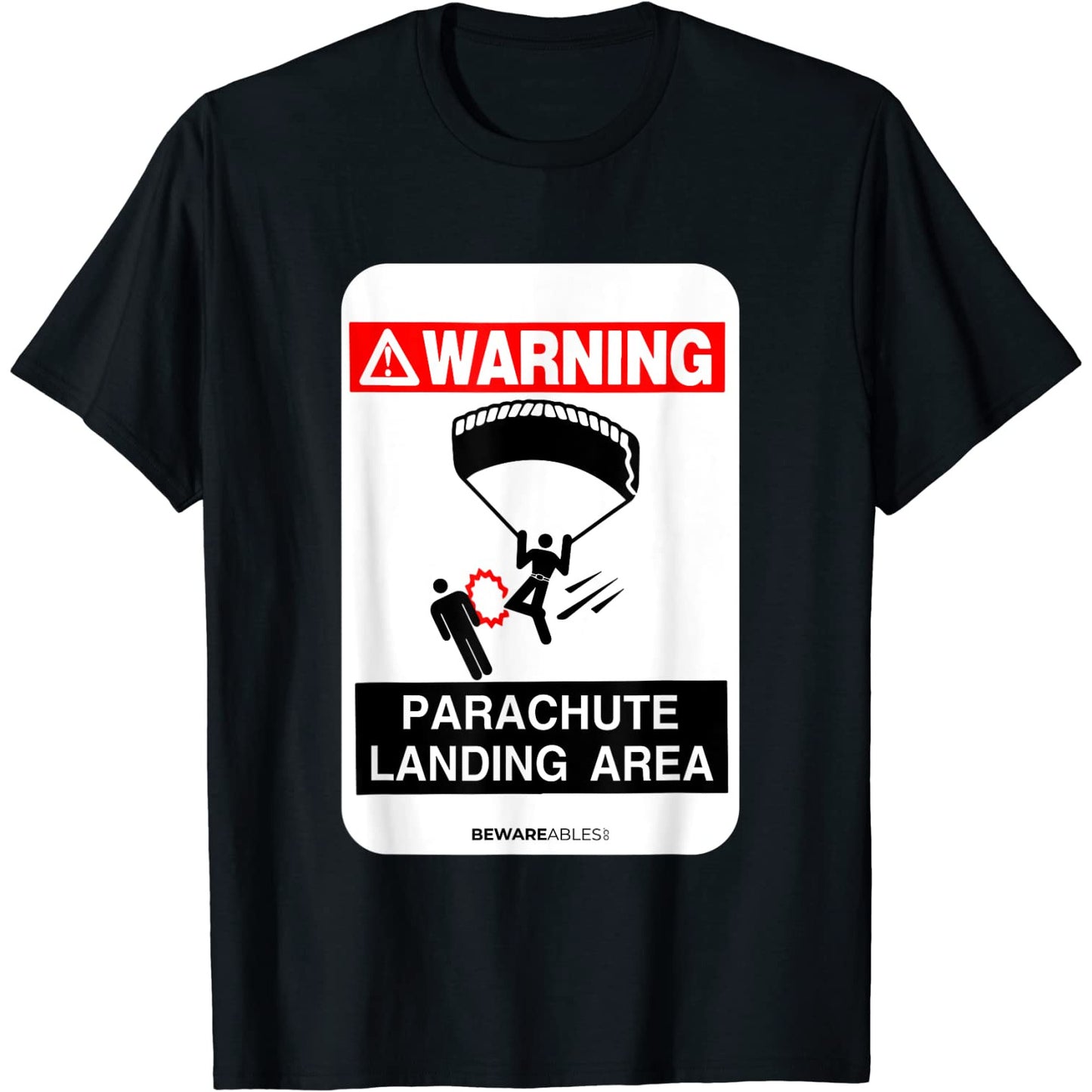 Skydiving warning Parachute landing area funny sign T-Shirt