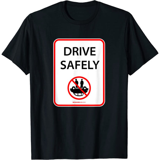 Conduis prudemment, signe amusant, ne roule pas sur ta T-Shirt