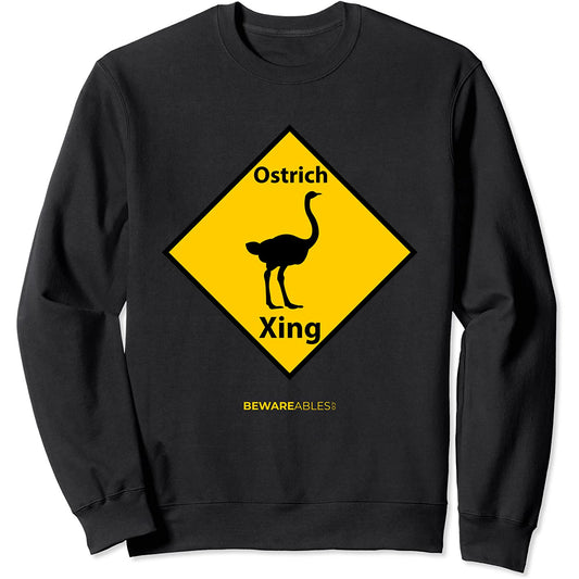 Ostrich crossing funny road sign allegedly Ostrich feathers Sweatshirt