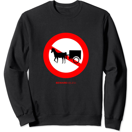 Les charrettes tirées par des chevaux sont interdites Sweatshirt