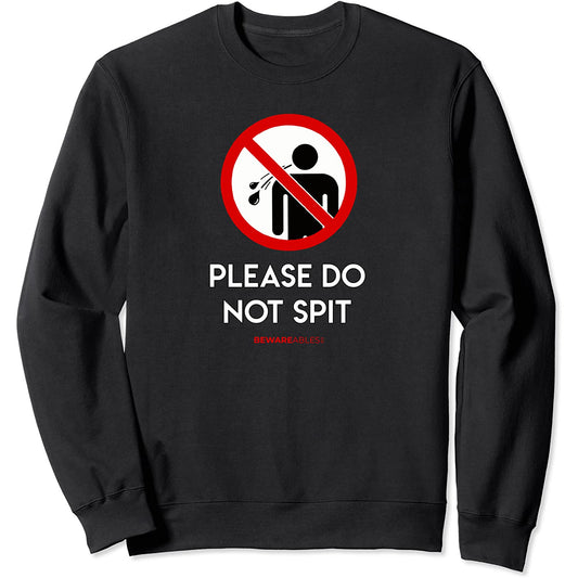 Por favor, no escupir señal de carretera prohibida divertido Sweatshirt