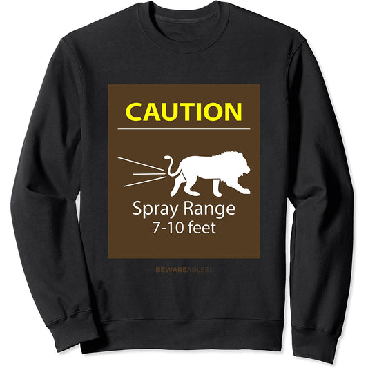 Caution, spray range 7-10ft, funny zoo animal poop Sweatshirt