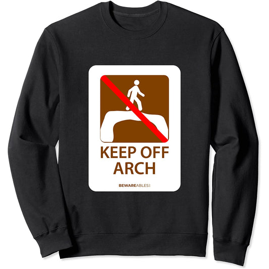 Lustiges Straßenschild, keep off arch, Wandern und Camping Sweatshirt