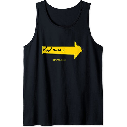 Much ado about NOTHING funny arrow sign graffiti Shakespeare Tank Top T-Shirt