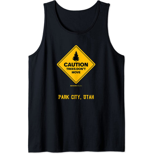 Park City Utah Caution Trees Don't Move ski and snowboard Tank Top T-Shirt