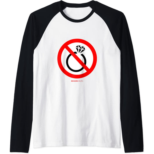 No engagement diamond ring for you funny divorce or single Raglan T-Shirt