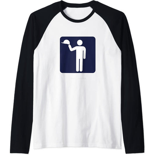 Hats off, hard hats not required, funny sign Raglan T-Shirt