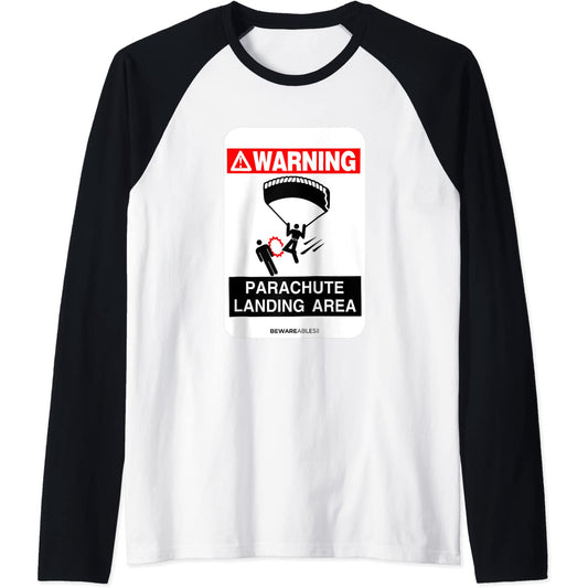 Skydiving warning Parachute landing area funny sign Raglan T-Shirt