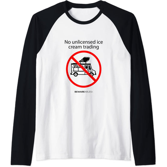 Pas de commerce de crème glacée sans licence, panneau drôle Raglan T-Shirt