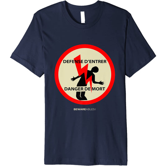 Do not enter, danger of death, French electricity T-Shirt