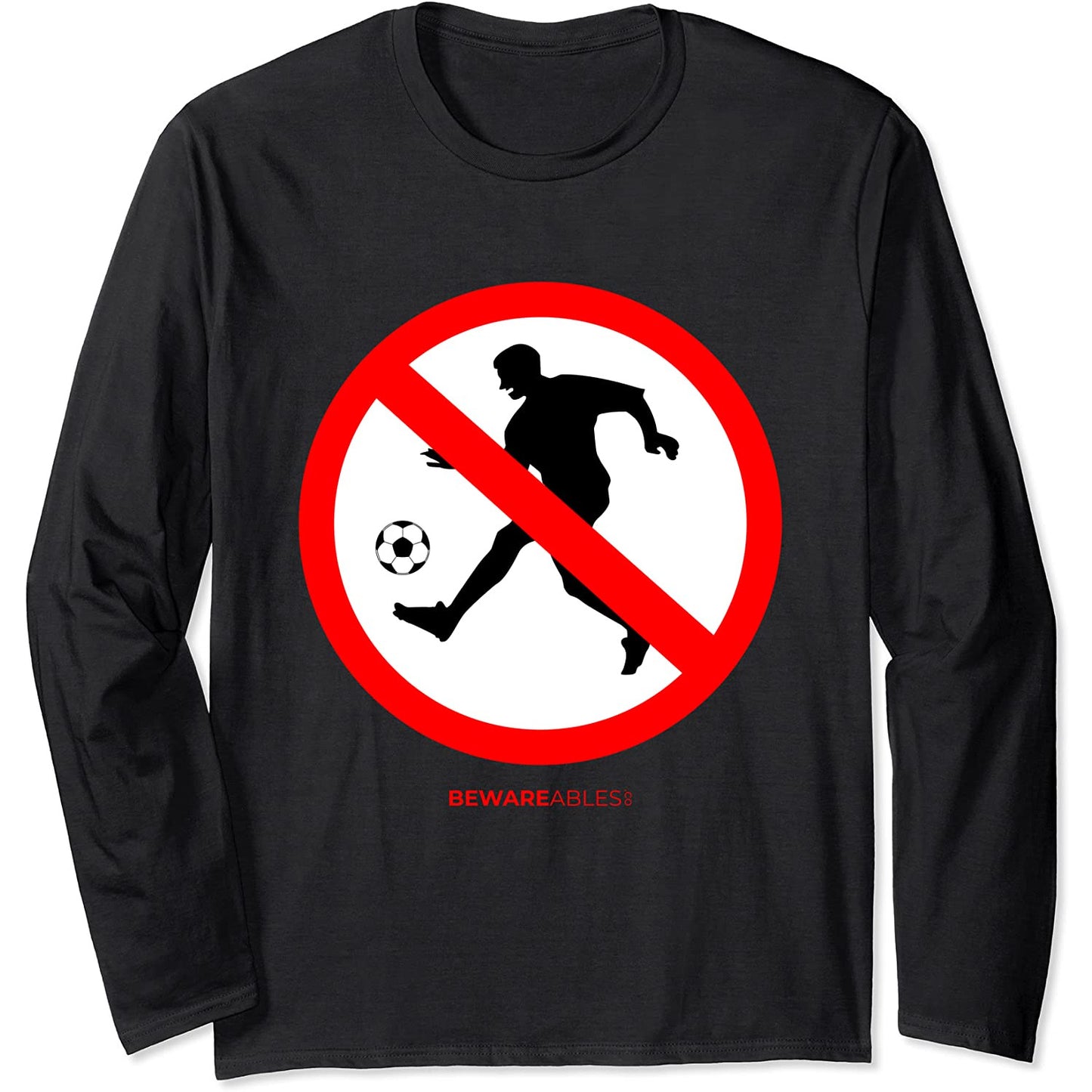 Verbotener Fußball lustiges Zeichen Fußballspiel Long Sleeve T-Shirt