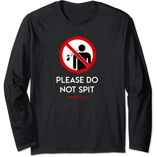 S'il te plaît, ne crache pas Panneau routier interdit drôle Long Sleeve T-Shirt