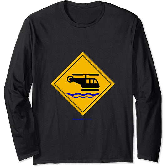 Lustiges Warnschild mit Helikopter-Landung auf dem Wasser Long Sleeve T-Shirt