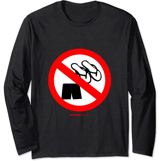 Panneau routier interdisant les sandales et les shorts drôle Long Sleeve T-Shirt