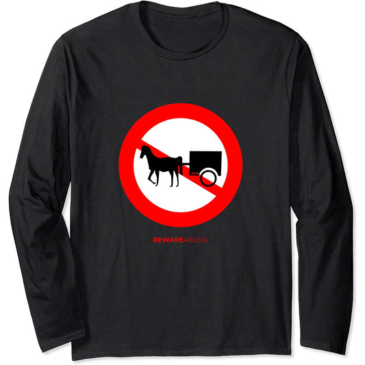 No horse drawn carts allowed vintage funny road sign Long Sleeve T-Shirt