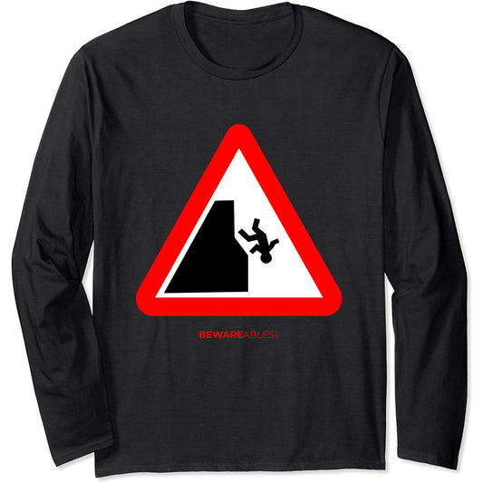 Don't fall off the cliff ハイカーやクライマーのための面白い道路標識 Long Sleeve T-Shirt