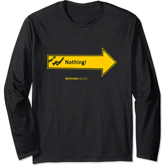 Viel Lärm um NICHTS lustiges Pfeil-Schild-Graffiti Long Sleeve T-Shirt