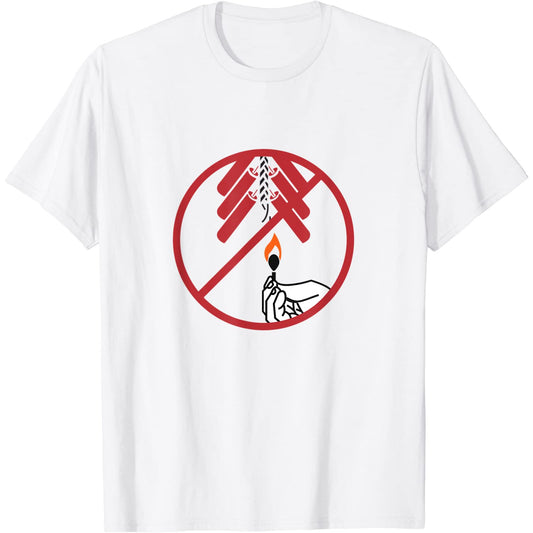 Forbidden fireworks funny celebration sign T-Shirt
