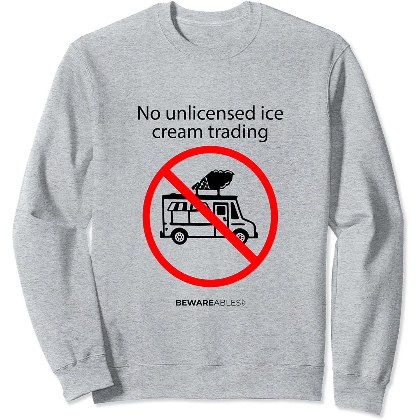 Handel mit Eiscreme ohne Lizenz verboten, lustiges Sweatshirt