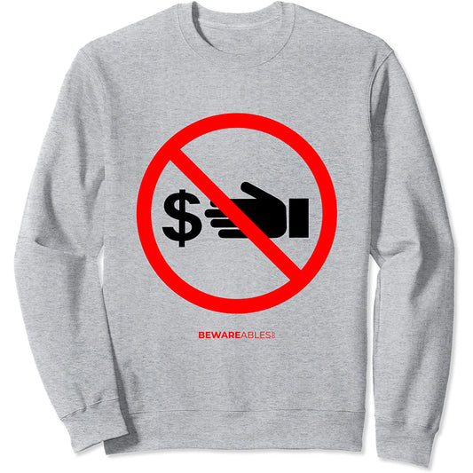 Ne touche pas à mon argent, pas d'argent liquide autorisé Sweatshirt