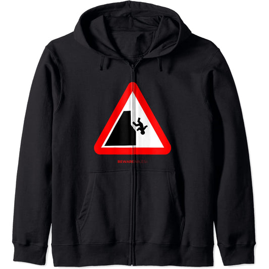 Don't fall off the cliff ハイカーやクライマーのための面白い道路標識 Zip Hoodie