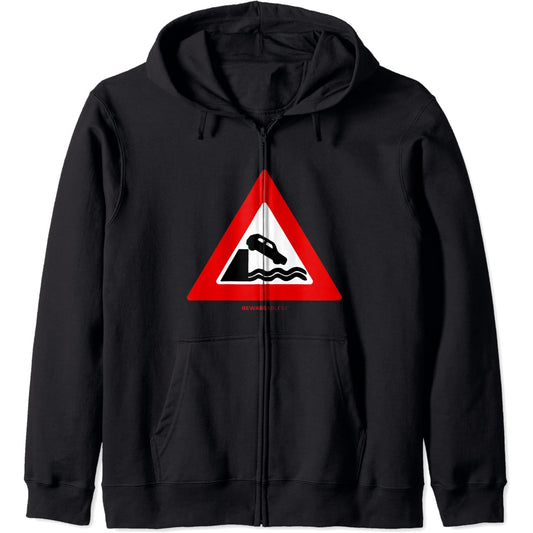 Ne conduis pas ta voiture dans l'eau Panneau routier drôle Zip Hoodie