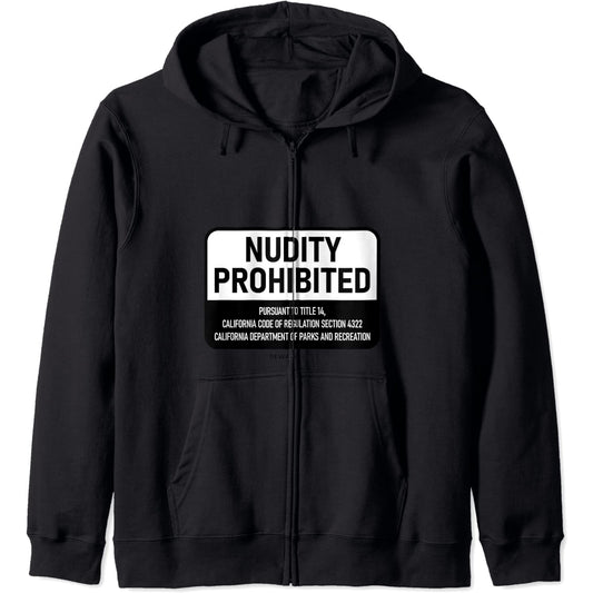 Panneau amusant indiquant que la nudité est interdite sur Zip Hoodie