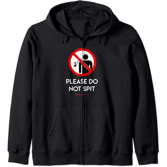 S'il te plaît, ne crache pas Panneau routier interdit drôle Zip Hoodie
