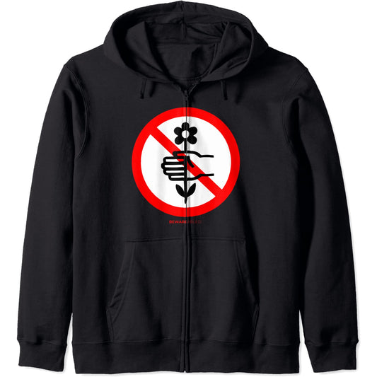 Don't pick the flower OR Don't give me flowers 面白いサイン Zip Hoodie