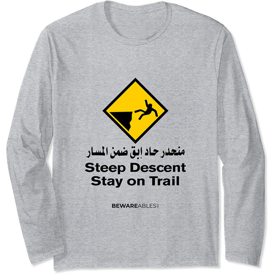 急な下り坂、トレイルにとどまる、アラビア語、面白いハイキング Long Sleeve T-Shirt