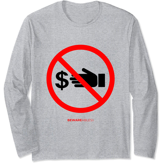 Keep hands of my money, no cash allowed, funny sign Long Sleeve T-Shirt