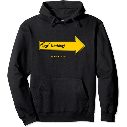 Much ado about NOTHING funny arrow sign graffiti Shakespeare Hoodie