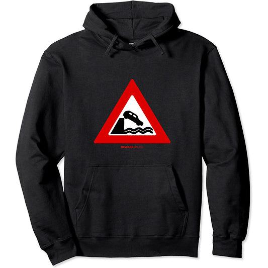Ne conduis pas ta voiture dans l'eau Panneau routier drôle Hoodie