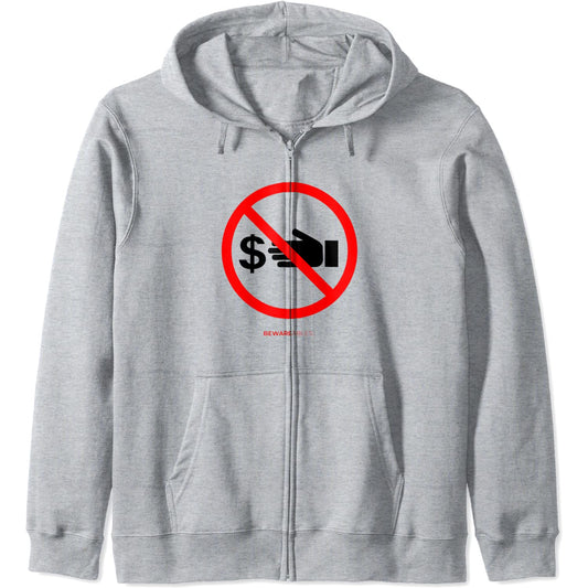 Keep hands of my money, no cash allowed, funny sign Zip Hoodie